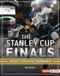 Title: The Stanley Cup Finals: Hockey's Greatest Tournament, Author: Matt Scheff