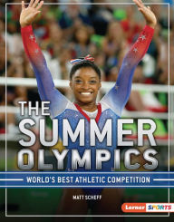 Title: The Summer Olympics: World's Best Athletic Competition, Author: Matt Scheff