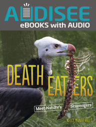 Title: Death Eaters: Meet Nature's Scavengers, Author: Kelly Milner Halls