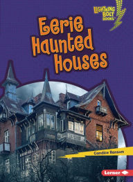 Title: Eerie Haunted Houses, Author: Candice Ransom