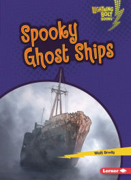 Title: Spooky Ghost Ships, Author: Walt Brody