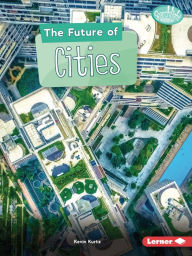 Title: The Future of Cities, Author: Kevin Kurtz