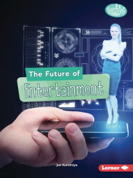 Title: The Future of Entertainment, Author: Jun Kuromiya