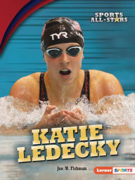 Title: Katie Ledecky, Author: Jon M. Fishman