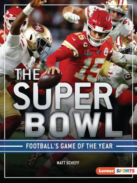 the Super Bowl: Football's Game of Year