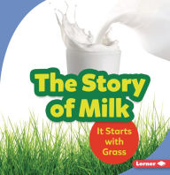 Title: The Story of Milk: It Starts with Grass, Author: Stacy Taus-Bolstad