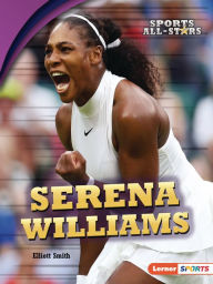 Title: Serena Williams, Author: Elliott Smith