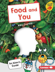 Title: Food and You: An Alien's Guide, Author: Alex Francis