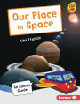 Our Place in Space: An Alien's Guide