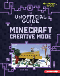 Title: The Unofficial Guide to Minecraft Creative Mode, Author: Linda Zajac