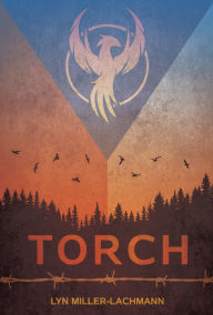 Title: Torch, Author: Lyn Miller-Lachmann