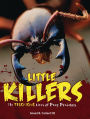 Little Killers: The Ferocious Lives of Puny Predators