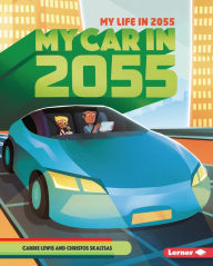 Title: My Car in 2055, Author: Carrie Lewis