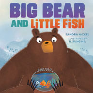 Title: Big Bear and Little Fish, Author: Sandra Nickel