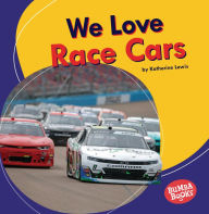 Title: We Love Race Cars, Author: Katherine Lewis