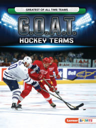 Title: G.O.A.T. Hockey Teams, Author: Matt Doeden