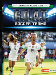 Title: G.O.A.T. Soccer Teams, Author: Matt Doeden