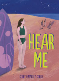 Title: Hear Me, Author: Kerry O'Malley Cerra