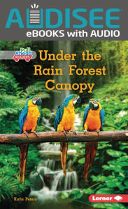 Title: Under the Rain Forest Canopy, Author: Katie Peters