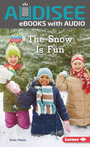 Title: The Snow Is Fun, Author: Katie Peters