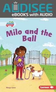 Title: Milo and the Ball, Author: Margo Gates