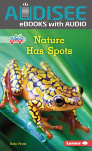 Title: Nature Has Spots, Author: Katie Peters