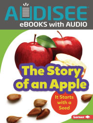 Title: The Story of an Apple: It Starts with a Seed, Author: Stacy Taus-Bolstad