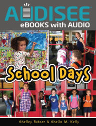 Title: School Days, Author: Sheila M. Kelly