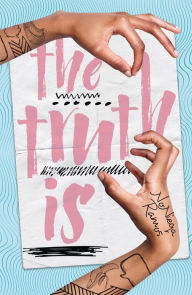 Title: The Truth Is, Author: NoNieqa Ramos