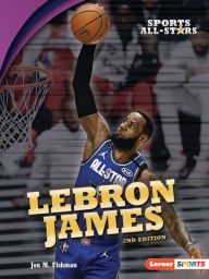 Title: LeBron James, 2nd Edition, Author: Jon M. Fishman