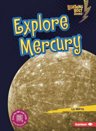 Title: Explore Mercury, Author: Liz Milroy