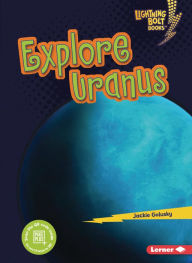 Title: Explore Uranus, Author: Jackie Golusky