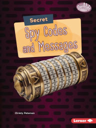 Pdf book free download Secret Spy Codes and Messages by Christy Peterson in English