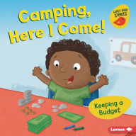Title: Camping, Here I Come!: Keeping a Budget, Author: Lisa Bullard