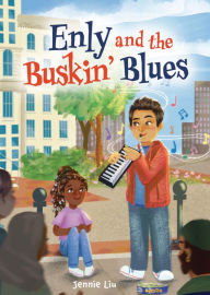 Free pdf download ebook Enly and the Buskin' Blues CHM DJVU MOBI 9781728424569 by Jennie Liu, Jennie Liu (English literature)