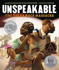 Title: Unspeakable: The Tulsa Race Massacre, Author: Carole Boston Weatherford