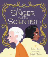 Title: The Singer and the Scientist, Author: Lisa Rose