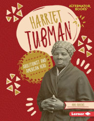 Title: Harriet Tubman: Abolitionist and American Hero, Author: Niki Ahrens