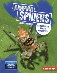 Title: Jumping Spiders: An Augmented Reality Experience, Author: Sandra Markle