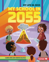 Title: My School in 2055, Author: Carrie Lewis