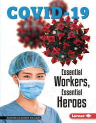 Title: Essential Workers, Essential Heroes, Author: Heather DiLorenzo Williams