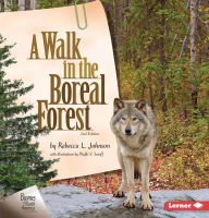 Title: A Walk in the Boreal Forest, 2nd Edition, Author: Rebecca L. Johnson