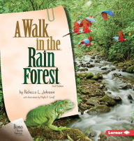 Title: A Walk in the Rain Forest, 2nd Edition, Author: Rebecca L. Johnson