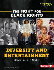 Title: Diversity and Entertainment: Black Lives in Media, Author: Amanda Jackson Green