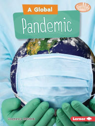 Title: A Global Pandemic, Author: Margaret J. Goldstein