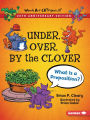 Under, Over, By the Clover, 20th Anniversary Edition: What Is a Preposition?