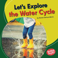 Title: Let's Explore the Water Cycle, Author: Emma Carlson-Berne