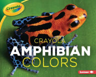 Title: Crayola ® Amphibian Colors, Author: Christy Peterson