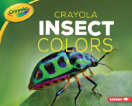 Title: Crayola ® Insect Colors, Author: Christy Peterson