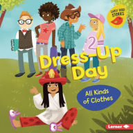 Title: Dress-Up Day: All Kinds of Clothes, Author: Lisa Bullard